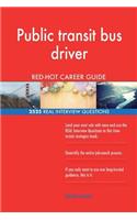 Public transit bus driver RED-HOT Career Guide; 2525 REAL Interview Questions