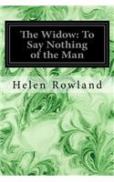 The Widow: To Say Nothing of the Man