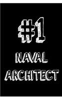 #1 Naval Architect: Best Naval Engineer Ever Appreciation Gift Notebook