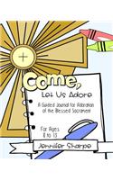 Come, Let Us Adore
