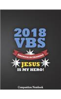 2018 Sidekick In Training Jesus Is My Hero Composition Notebook