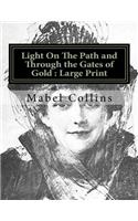 Light On The Path and Through the Gates of Gold