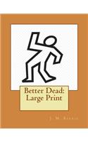 Better Dead