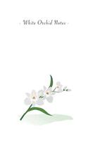 White Orchid Notes: 6"x9" Unruled Blank Notebook - Watercolor Texture Nature Garden Flower Illustration Cover. Matte Softcover And White Interior Papers.