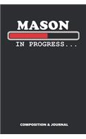 Mason in Progress