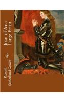 Joan of Arc: Large Print