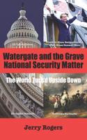 Watergate and the Grave National Security Matter