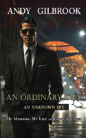 Ordinary Guy an Unknown Spy