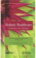 Holistic Healthcare: Possibilities and Challenges