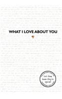 What I Love About You: Volume 1