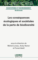 Les Consa(c)Quences A(c)Cologiques Et Socia(c)Tales de la Perte de Biodiversita(c)