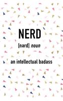 Nerd an Intellectual Badass