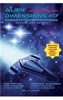 Alien Dimensions Science Fiction Short Stories Anthology Series #17