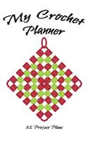 My Crochet Planner: 32 Project Plans