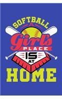 Softball A Girl's Place Is At Home