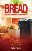 Bread Machine Cookbook for Beginners