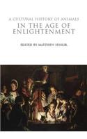 A Cultural History of Animals in the Age of Enlightenment