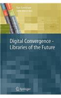 Digital Convergence - Libraries of the Future