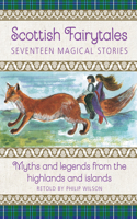 Scottish Fairytales: Myths and Legends from the Highlands and Islands