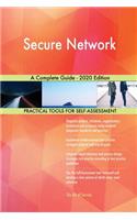 Secure Network A Complete Guide - 2020 Edition