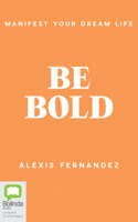 Be Bold