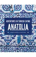 Anatolia: Adventures in Turkish Eating