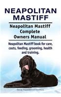 Neapolitan Mastiff. Neapolitan Mastiff Complete Owners Manual. Neapolitan Mastiff book for care, costs, feeding, grooming, health and training.