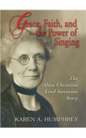 Grace, Faith, and the Power of Singing