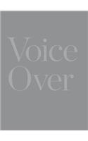 Voice Over – On Staging and Performative Strategies in Contemporary Art
