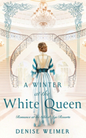 Winter at the White Queen