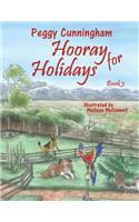 Hooray for Holidays: Book 3: Bolivian Independence Parrot, Labor Day Dog, and Columbus Day Cat