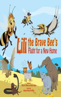 Lili the Brave Bee's Flight for a New Home - HB