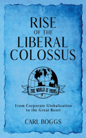 Rise of the Liberal Colossus