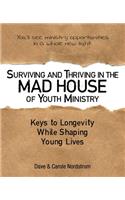 Surviving and Thriving in the Mad House of Youth Ministry