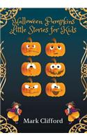 Halloween Pumpkins Little Stories for Kids