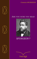 Are you sure you read Spurgeon ?: Trente Sermons