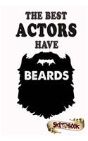 The best Actors have beards Sketchbook