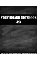 Storyboard Notebook: 4:3 (Large Print 8.5x11) - Storyboard Sketchbook 4 Panel For Filmmaker With Narration Lines 108 Pages: Storyboard Notebook(6 Storyboard Notebook)
