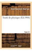 Traité de Physique. Tome 3-1