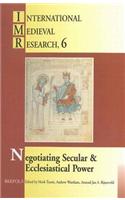 Negotiating Secular and Ecclesiastical Power