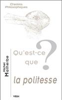 Qu'est-Ce Que La Politesse?