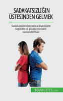 Sadakatsizliğin üstesinden gelmek