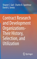 Contract Research and Development Organizations-Their History, Selection, and Utilization