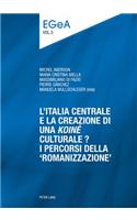 L’Italia centrale e la creazione di una «koine» culturale?