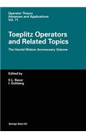 Toeplitz Operators and Related Topics: The Harold Widom Anniversary Volume Workshop on Toeplitz and Wiener-Hopf Operators, Santa Cruz, California, September 20-22,1992