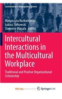 Intercultural Interactions in the Multicultural Workplace