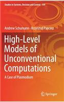 High-Level Models of Unconventional Computations: A Case of Plasmodium