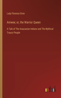Aniwee; or, the Warrior Queen