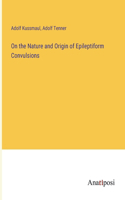On the Nature and Origin of Epileptiform Convulsions