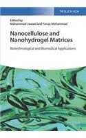 Nanocellulose and Nanohydrogel Matrices
